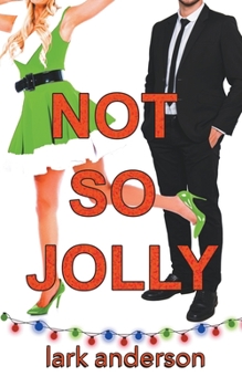 Paperback Not So Jolly: A Fake Fiancé Holiday Romance Book