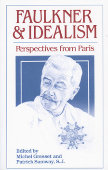 Paperback Faulkner and Idealism: Perspectives from Paris Book