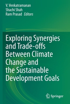 Paperback Exploring Synergies and Trade-Offs Between Climate Change and the Sustainable Development Goals Book