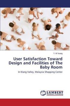 Paperback User Satisfaction Toward Design and Facilities of The Baby Room Book