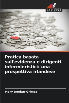 Paperback Pratica basata sull'evidenza e dirigenti infermieristici: una prospettiva irlandese [Italian] Book