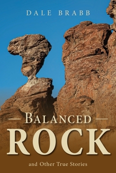 Paperback Balanced Rock and Other True Stories Book