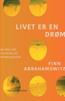 Paperback Livet er en dr?m. En bog om hypnose [Danish] Book