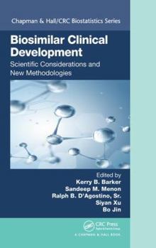 Hardcover Biosimilar Clinical Development: Scientific Considerations and New Methodologies Book