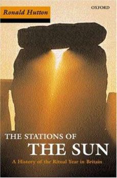 Paperback The Stations of the Sun: A History of the Ritual Year in Britain. Ronald Hutton Book