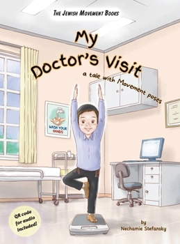 Hardcover My Doctor's Visit: a tale with Movement poses Book