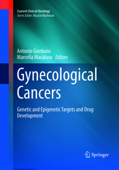 Paperback Gynecological Cancers: Genetic and Epigenetic Targets and Drug Development Book