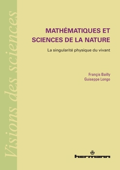 Paperback Mathématiques et sciences de la nature: La singularité physique du vivant [French] Book