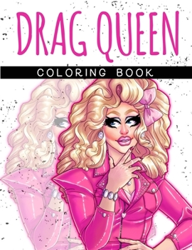 Paperback Drag Queen Coloring Book: Adult Coloring Book for Fabulous Drag Queens Book