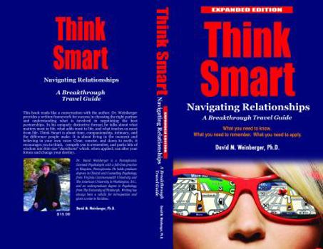 Paperback Think Smart: Navigating Relationships, A Breaktrough Travel Guide EXPANDED EDITION Book