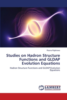 Paperback Studies on Hadron Structure Functions and GLDAP Evolution Equations Book