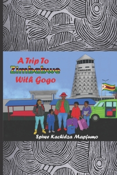 Paperback A Trip to Zimbabwe with Gogo Book