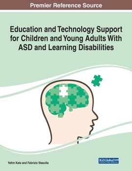 Education and Technology Support for Children and Young Adults with ASD and Learning Disabilities