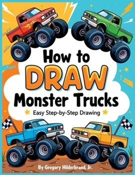 How to Draw Monster Trucks: 4 Easy Drawing Steps