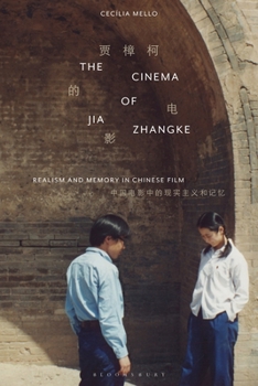 Paperback The Cinema of Jia Zhangke: Realism and Memory in Chinese Film Book