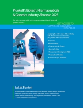 Paperback Plunkett's Biotech, Pharmaceuticals & Genetics Industry Almanac 2023: Biotech, Pharmaceuticals & Genetics Industry Market Research, Statistics, Trends Book