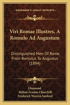 Paperback Viri Romae Illustres, A Romulo Ad Augustum: Distinguished Men Of Rome From Romulus To Augustus (1894) Book