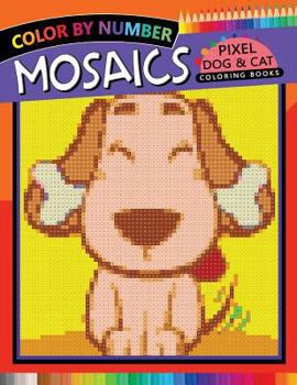 Paperback Mosaics Pixel Dog & Cat Coloring Books: Color by Number Book