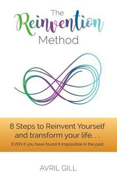 Paperback The Reinvention Method: 8 Steps to transform your life...EVEN if you have found it impossible in the past Book