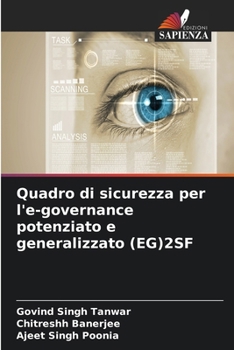 Quadro di sicurezza per l'e-governance potenziato e generalizzato (EG)2SF (Italian Edition)