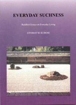Paperback Everyday Suchness: Buddhist Essays on Everyday Living Book