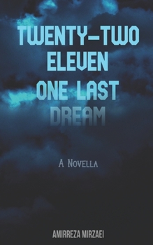 Paperback Twenty Two Eleven; One Last Dream: A Novella Book