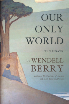 Paperback Our Only World: Ten Essays Book