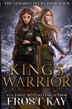 King's Warrior - Book #4 of the Aermian Feuds