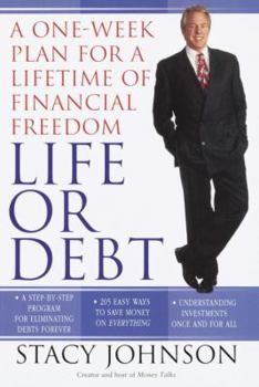 Hardcover Life or Debt: A One-Week Plan for a Lifetime of Financial Freedom Book