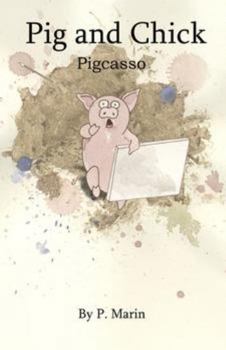 Paperback Pig and Chick : Pigcasso Book
