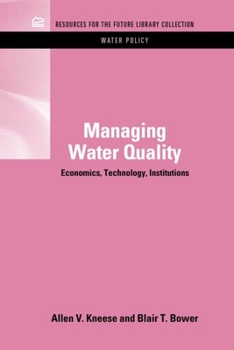 Hardcover Managing Water Quality: Economics, Technology, Institutions Book