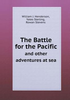 Paperback The Battle for the Pacific and other adventures at sea Book