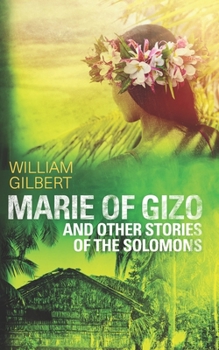 Paperback Marie of Gizo and other stories of the Solomons Book