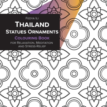 Paperback Thailand Statues Ornaments Coloring Book for Relaxation, Meditation and Stress-Relief Book