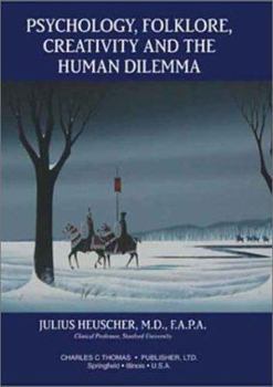 Paperback Psychology, Folklore, Creativity, and the Human Dilemma Book