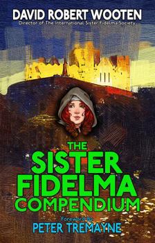 Paperback The Sister Fidelma Compendium: A Reader’s Guide to the Sister Fidelma Mysteries of Peter Tremayne Book