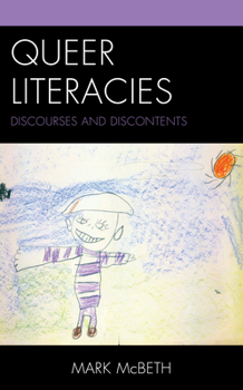 Hardcover Queer Literacies: Discourses and Discontents Book