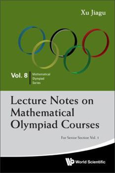 Paperback Lecture Notes on Mathematical Olympiad Courses: For Senior Section (in 2 Volumes) Book