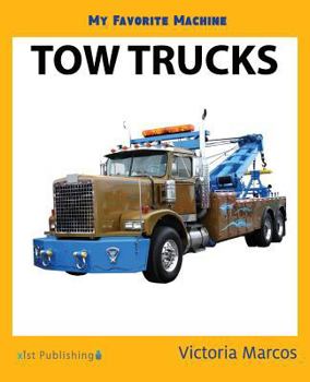 Paperback My Favorite Machine: Tow Trucks Book