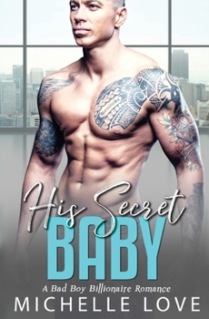 Paperback His Secret baby: A Bad Boy Billionaire Romance Book