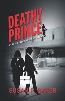 Death of a Prince: No. 1 in the Lady Lawyer Mysteries