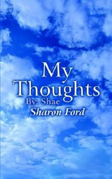 My Thoughts: By: Shae