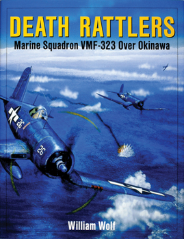 Hardcover Death Rattlers: Marine Squadron Vmf-323 Over Okinawa Book