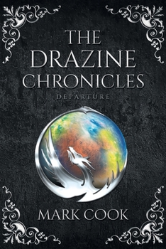 Paperback The Drazine Chronicles: Departure Book