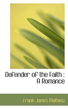 Defender of the Faith : A Romance