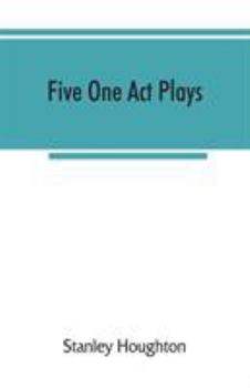 Paperback Five one act plays; The dear departed-fancy free the master of the house-phipps the fifth commandment Book