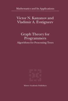 Paperback Graph Theory for Programmers: Algorithms for Processing Trees Book