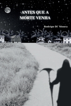 Paperback Antes Que A Morte Venha [Portuguese] Book