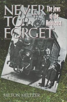 Paperback Never to Forget: The Jews of the Holocaust Book