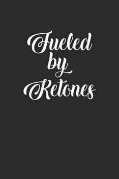 Fueled By Ketones: Graph Paper Notebook (6" x 9" - 120 pages) ~ Ketogenic Diet Themed Notebook for Daily Journal, Diary, Gift